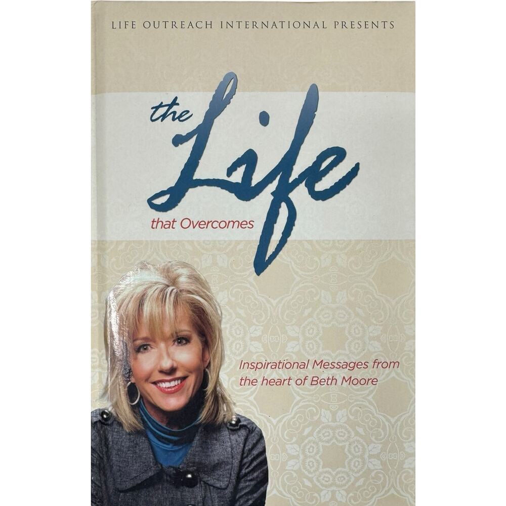 The Life that Overcomes by Beth Moore (Hardcover)